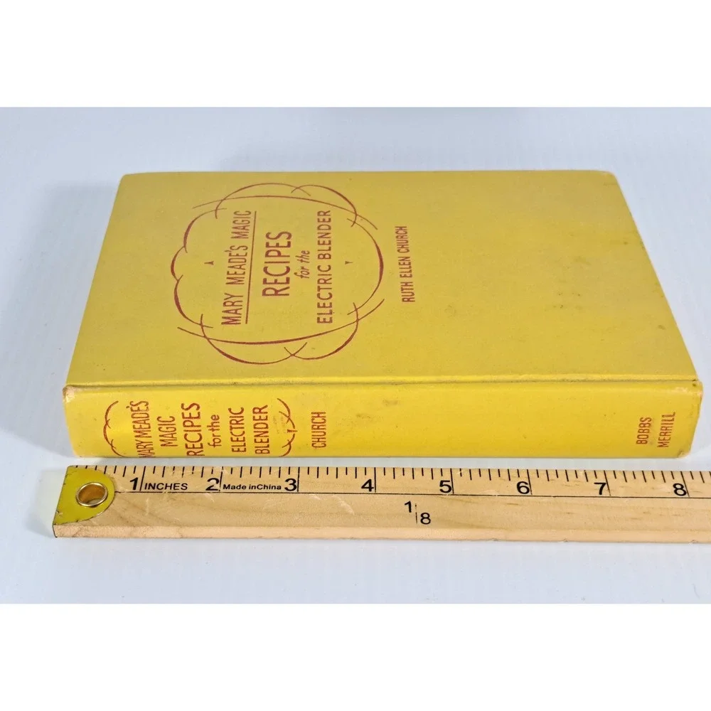 Mary Meade's Magic Recipes for the Electric Blender 1952 Ruth Ellen Church Book